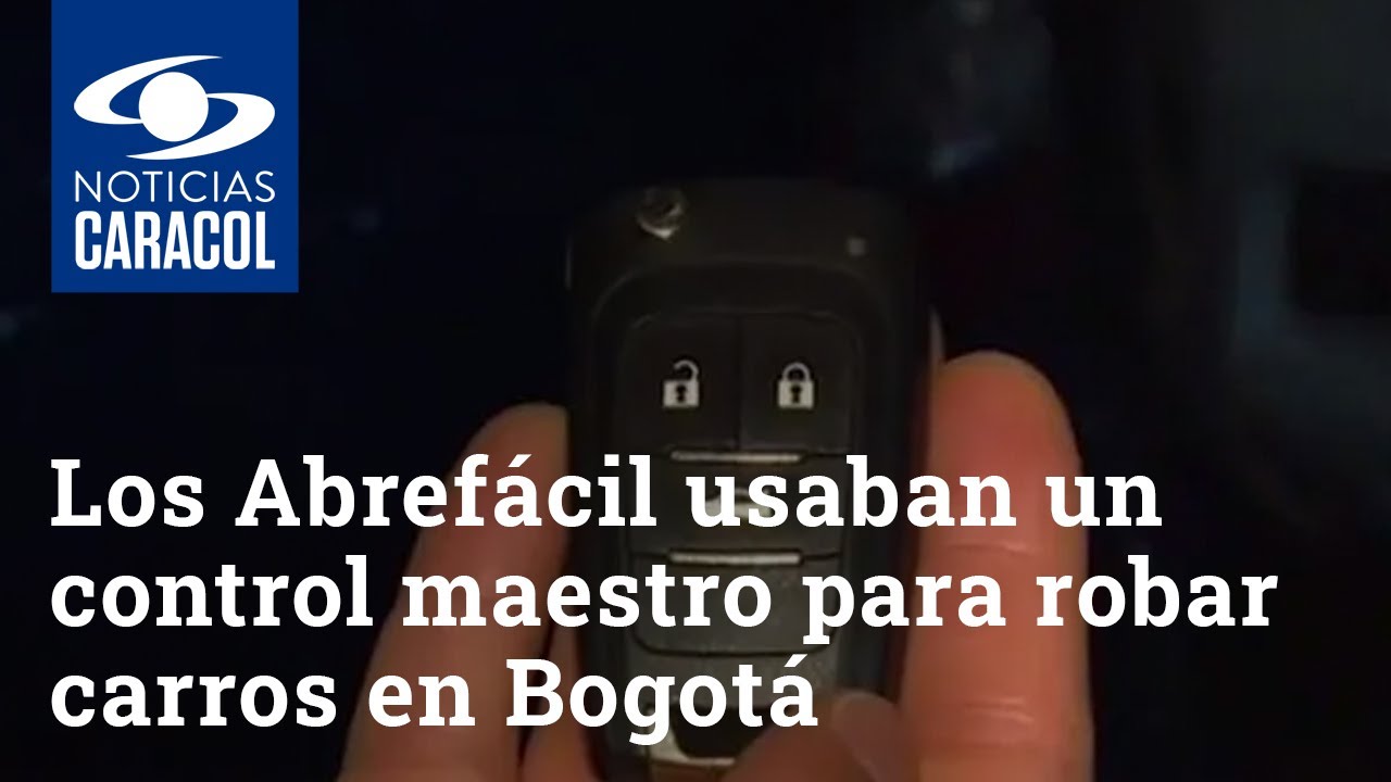 Los Abrefácil usaban un control maestro para robar carros en Bogotá