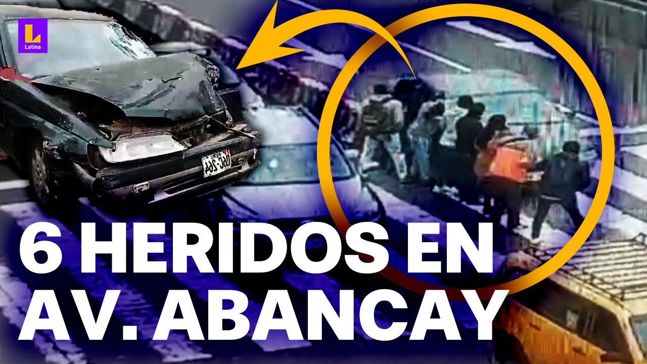 Accidente en Cercado de Lima deja seis heridos: Carro atropella a peatones en avenida Abancay