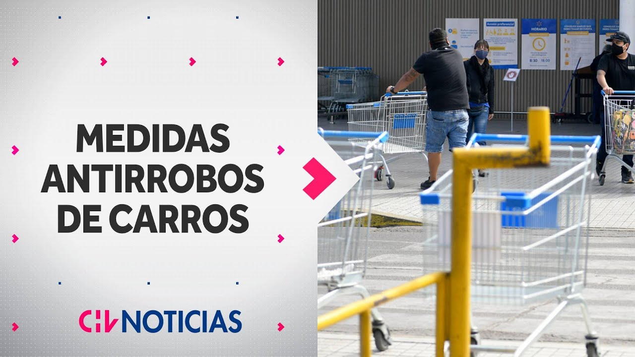 Las novedosas medidas para evitar robos de carros de supermercados – CHV Noticias
