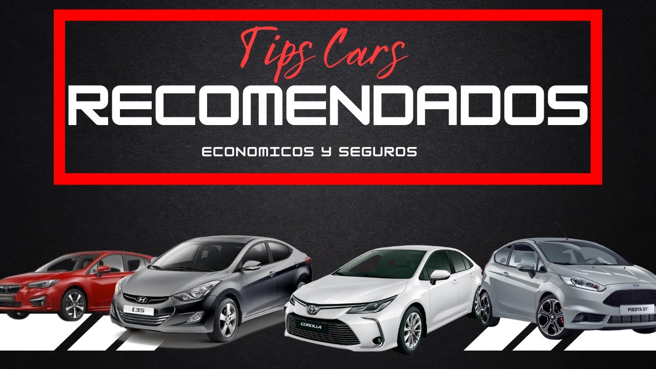 ✅Carros RECOMENDADOS (BAJO CONSUMO y SEGUROS)🔥🆗