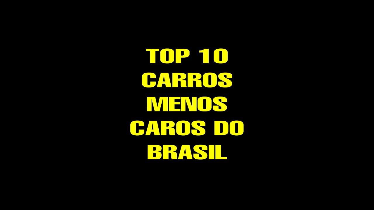 TOP 10 CARROS MAIS BARATOS DO BRASIL
