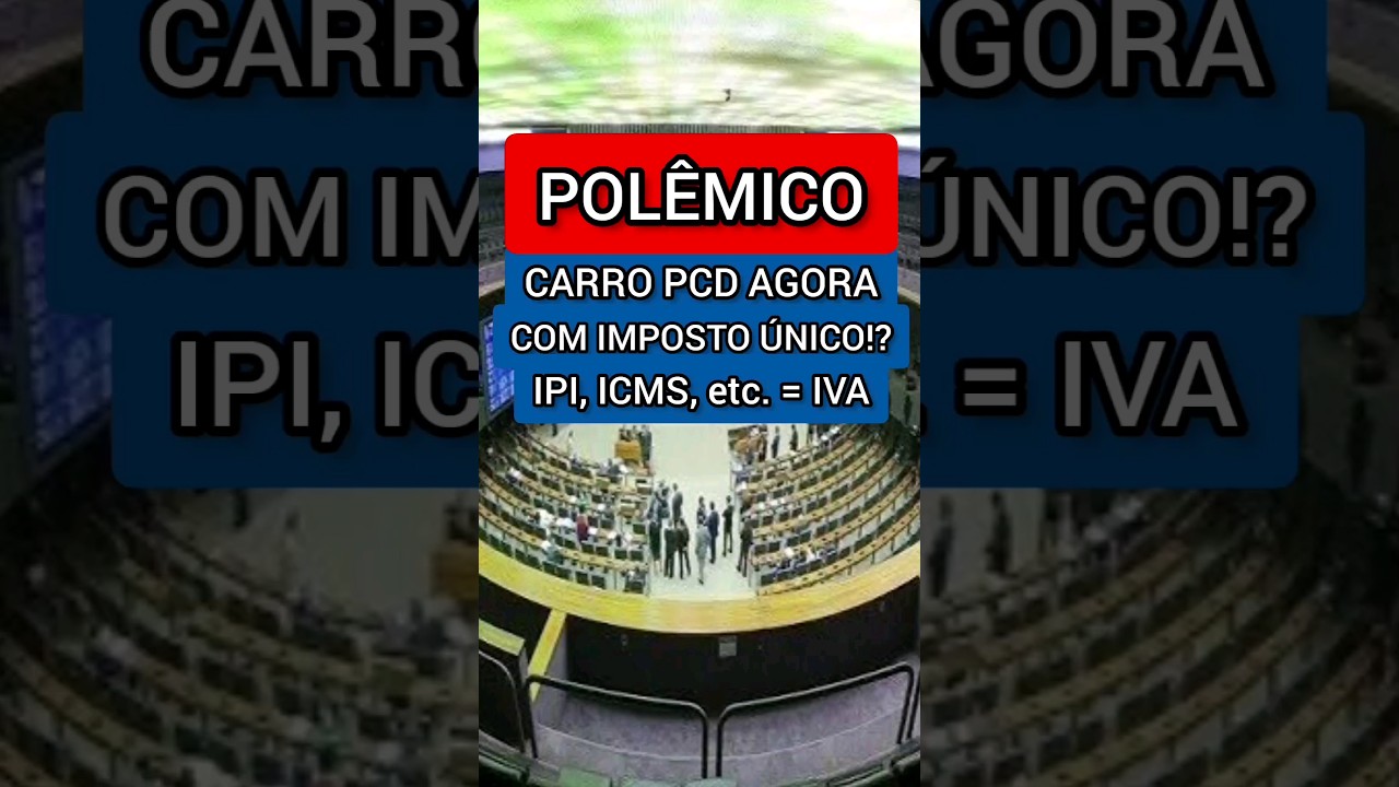 POLÊMICO: IMPOSTO ÚNICO PARA OS CARROS!?😱 CARRO PCD C/ IVA