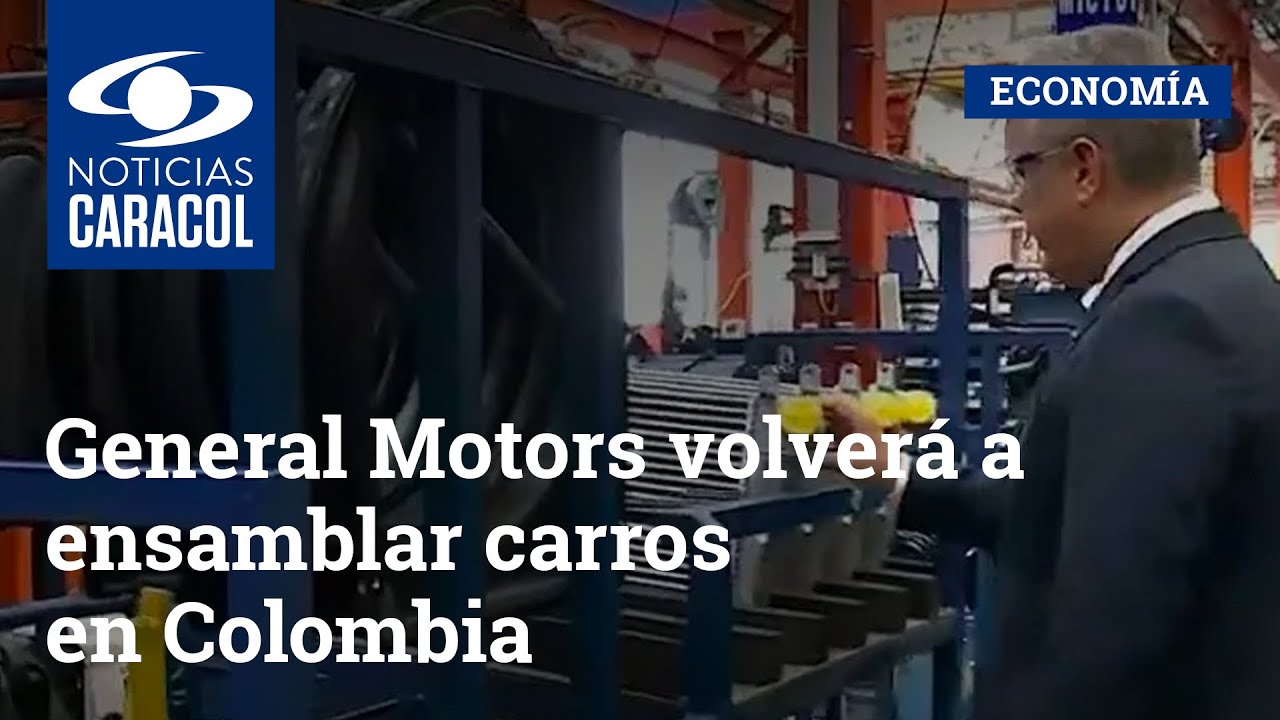 General Motors volverá a ensamblar carros en Colombia