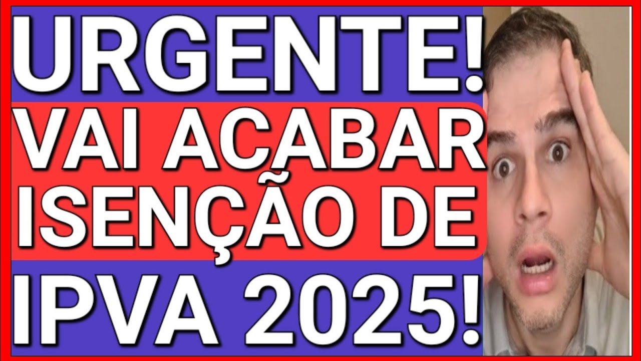 COMUNICADO URGENTE ISENÇÃO DE IPVA 2025 (MENOS DE 3 SEMANAS)