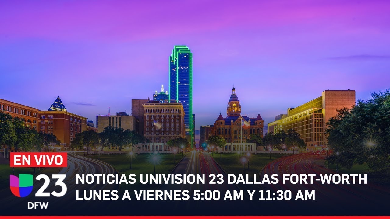 Noticias 23 Dallas – Fort Worth | 11:30 AM, 8 de junio de 2023 | EN VIVO