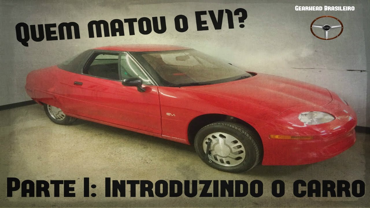 Quem matou o EV1? Introduzindo o carro (1/3)