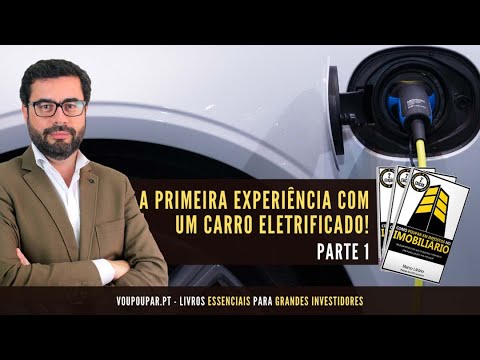 A primeira experiência com um carro eletrificado! – Parte 1