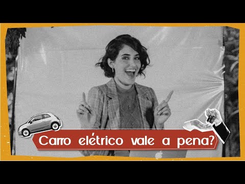 CARRO ELÉTRICO VALE A PENA? COMPENSA FINANCEIRAMENTE TER UM CARRO ELÉTRICO? COMPARE AQUI!