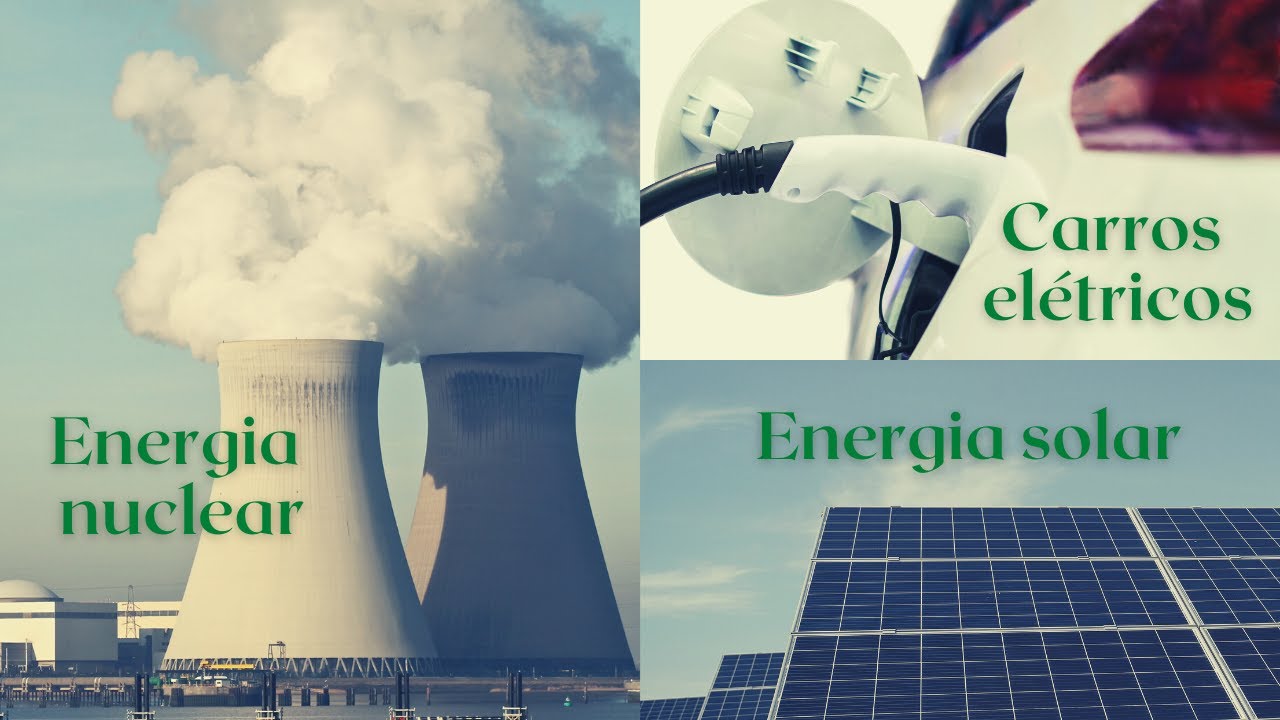 ENERGIA NUCLEAR │ CÉLULAS SOLARES │ CARROS ELÉTRICOS #energianuclear #energiasolar #carroeletrico