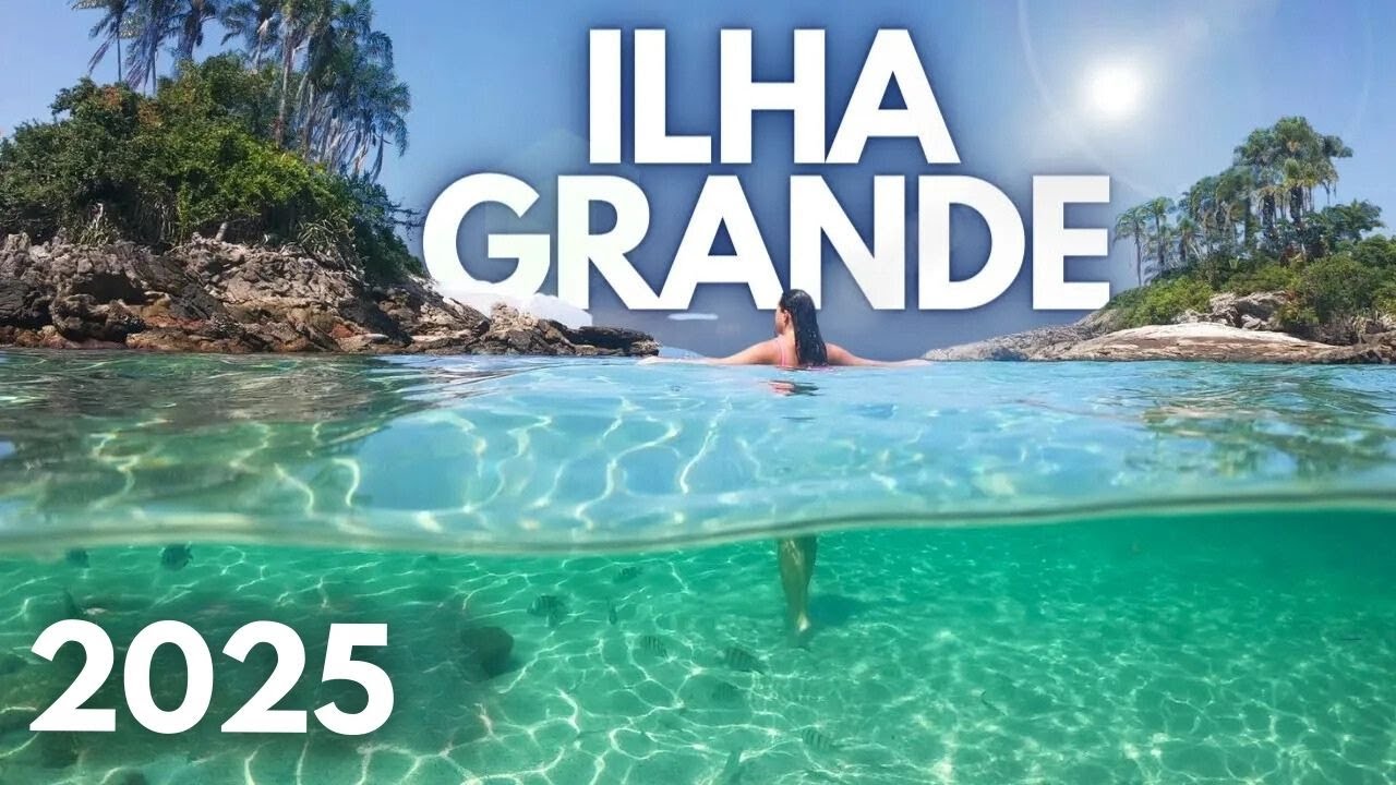ILHA GRANDE 2025 – o que fazer – dicas de viagem atualizado