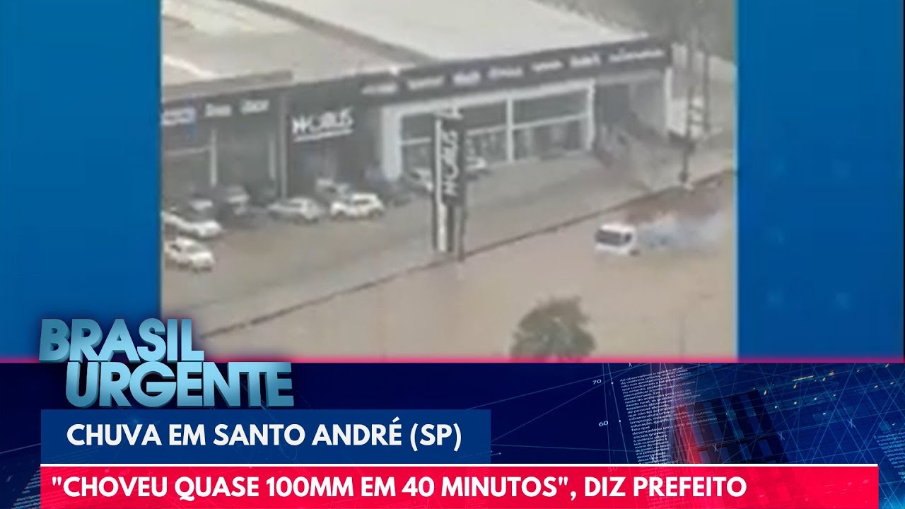 “Choveu quase 100mm em 40 minutos”, diz Prefeito de Santo André | Brasil Urgente