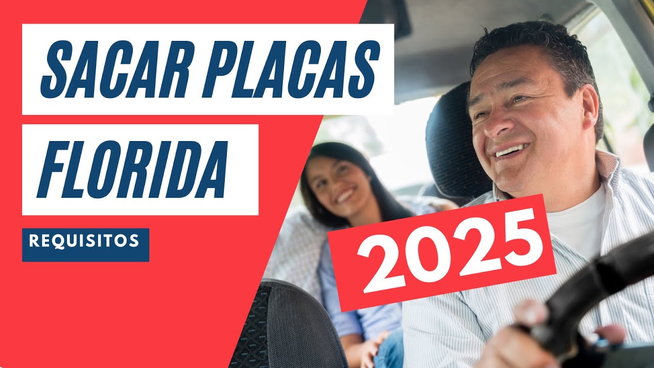 Cómo Sacar Placas de Carro en Florida 2025: Paso a Paso FÁCIL