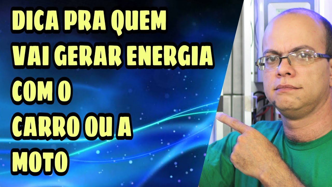 DICA pra quem vai GERAR ENERGIA ELÉTRICA com o CARRO ou a MOTO