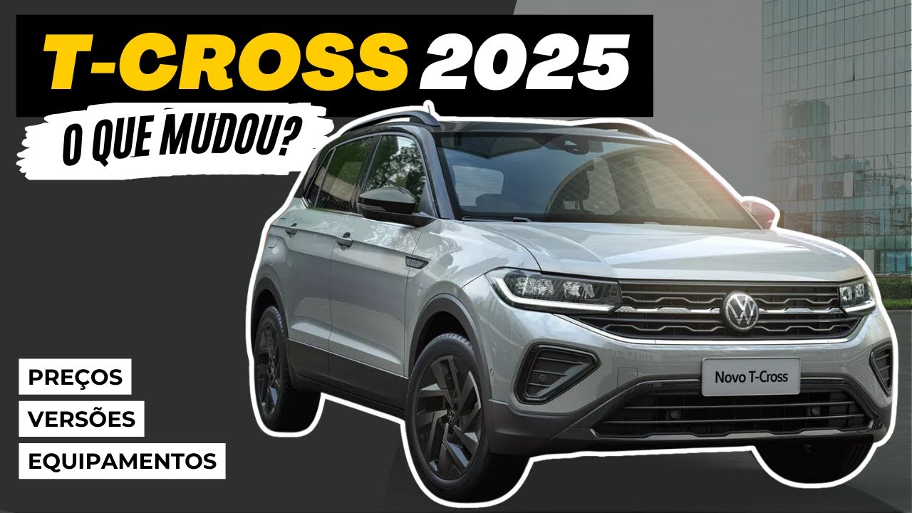 NOVO VOLKSWAGEN T-CROSS 2025 – Confira o que mudou | Preços, versões e equipamentos.