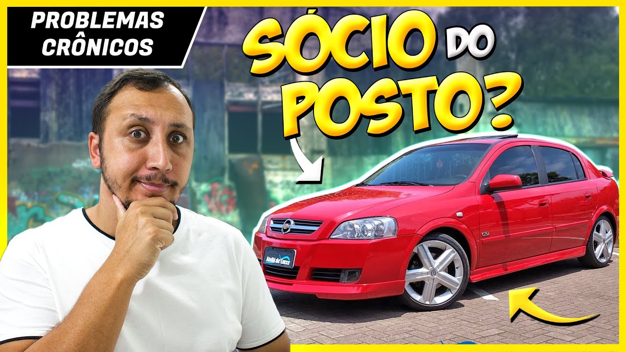 O CHEVROLET ASTRA MESMO COM ESSES PROBLEMAS CRONICOS É UMA BOA COMPRA?